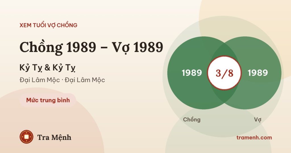 Chồng 1989 vợ 1989 có hợp không? Xem tuổi Kỷ Tỵ và Kỷ Tỵ